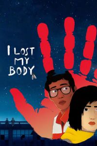 Nonton I Lost My Body (J'ai perdu mon corps) (2019) Sub Indo di Lk21 Poster