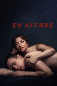 Nonton An Affair (En affaere) (2018) Sub Indo di Lk21 Poster