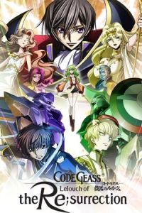 Nonton Code Geass: Lelouch of the Re;Surrection (Code Geass: Fukkatsu No Lelouch) (2019) Sub Indo di Lk21 Poster