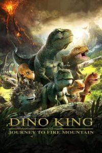Nonton Dino King 3D: Journey to Fire Mountain (2019) Sub Indo di Lk21 Poster