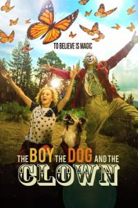 Nonton The Boy, the Dog and the Clown (2019) Sub Indo di Lk21 Poster