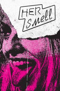 Nonton Her Smell (2018) Sub Indo di Lk21 Poster