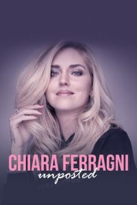 Nonton Chiara Ferragni: Unposted (2019) Sub Indo di Lk21 Poster