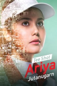 Nonton Tee Shot: Ariya Jutanugarn (2019) Sub Indo di Lk21 Poster