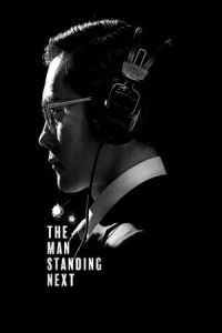 Nonton The Man Standing Next (Namsan ui bujangdeul) (2020) Sub Indo di Lk21 Poster