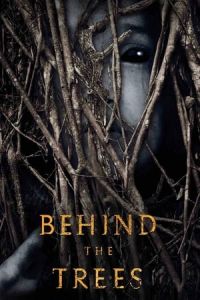 Nonton Behind the Trees (2019) Sub Indo di Lk21 Poster