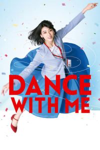 Nonton Dance with Me (Dansu wizu mA®) (2019) Sub Indo di Lk21 Poster