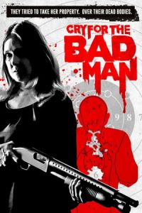 Nonton Cry for the Bad Man (2019) Sub Indo di Lk21 Poster