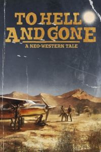 Nonton To Hell and Gone (2019) Sub Indo di Lk21 Poster