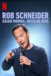 Nonton Rob Schneider: Asian Momma, Mexican Kids (2020) Sub Indo di Lk21 Poster