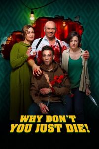 Nonton Why Don't You Just Die! (Papa, sdokhni) (2018) Sub Indo di Lk21 Poster