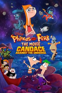 Nonton Phineas and Ferb the Movie: Candace Against the Universe (2020) Sub Indo di Lk21 Poster