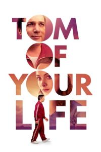 Nonton Tom of Your Life (2020) Sub Indo di Lk21 Poster