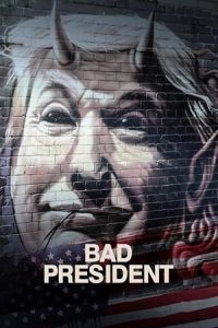 Nonton Bad President (2020) Sub Indo di Lk21 Poster