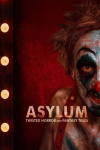 Nonton Asylum: Twisted Horror and Fantasy Tales (2020) Sub Indo di Lk21 Poster
