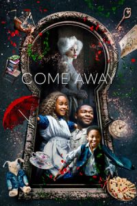 Nonton Come Away (2020) Sub Indo di Lk21 Poster