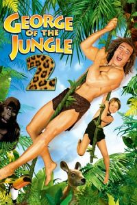 Nonton George of the Jungle 2 (2003) Sub Indo di Lk21 Poster