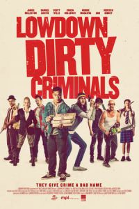 Nonton Lowdown Dirty Criminals (2020) Sub Indo di Lk21 Poster