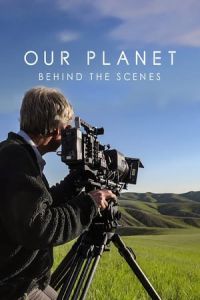 Nonton Our Planet: Behind the Scenes (2019) Sub Indo di Lk21 Poster