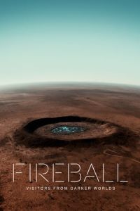 Nonton Fireball: Visitors from Darker Worlds (2020) Sub Indo di Lk21 Poster