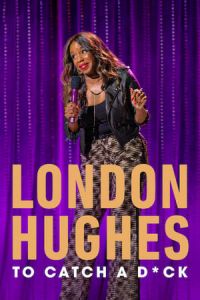 Nonton London Hughes: To Catch a Dick (2020) Sub Indo di Lk21 Poster