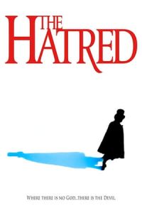Nonton The Hatred (2018) Sub Indo di Lk21 Poster