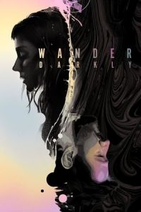 Nonton Wander Darkly (2020) Sub Indo di Lk21 Poster