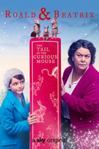 Nonton Roald & Beatrix: The Tail of the Curious Mouse (2020) Sub Indo di Lk21 Poster