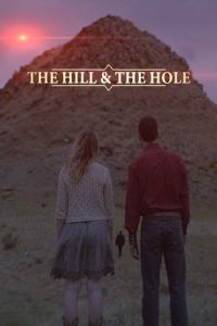 Nonton The Hill and the Hole (2019) Sub Indo di Lk21 Poster