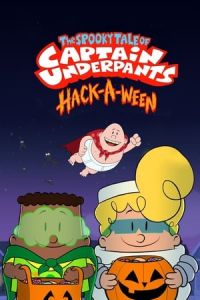 Nonton The Spooky Tale of Captain Underpants Hack-a-Ween (2019) Sub Indo di Lk21 Poster