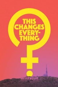 Nonton This Changes Everything (2018) Sub Indo di Lk21 Poster