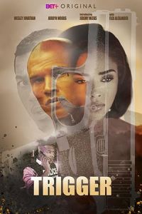 Nonton Trigger (2020) Sub Indo di Lk21 Poster