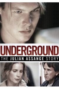 Nonton Underground: The Julian Assange Story (2012) Sub Indo di Lk21 Poster