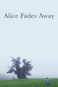 Nonton Alice Fades Away (2021) Sub Indo di Lk21 Poster