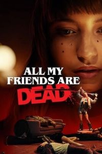 Nonton All My Friends Are Dead (Wszyscy moi przyjaciele nie zyja) (2020) Sub Indo di Lk21 Poster