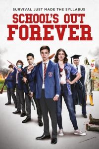 Nonton School's Out Forever (2021) Sub Indo di Lk21 Poster