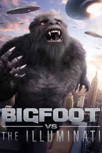 Nonton Bigfoot vs the Illuminati (2020) Sub Indo di Lk21 Poster