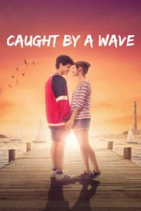 Nonton Caught by a Wave (Sulla Stessa Onda) (2021) Sub Indo di Lk21 Poster