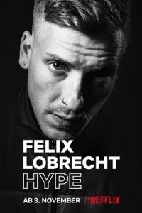 Nonton Felix Lobrecht: Hype (2020) Sub Indo di Lk21 Poster