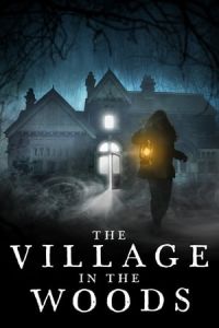 Nonton The Village in the Woods (2019) Sub Indo di Lk21 Poster