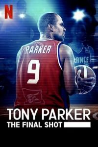 Nonton Tony Parker: The Final Shot (2021) Sub Indo di Lk21 Poster