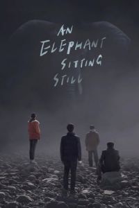Nonton An Elephant Sitting Still (Da xiang xidi erzuo) (2018) Sub Indo di Lk21 Poster