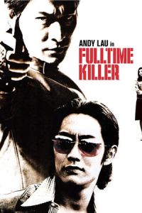 Nonton Fulltime Killer (Chuen zik saat sau) (2001) Sub Indo di Lk21 Poster