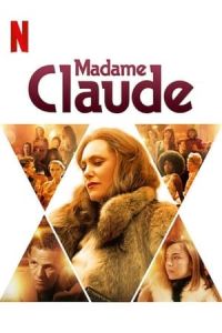 Nonton Madame Claude (2021) Sub Indo di Lk21 Poster