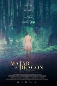 Nonton To Kill the Dragon (Matar al dragon) (2019) Sub Indo di Lk21 Poster