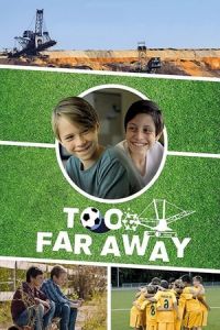 Nonton Too Far Away (Zu weit weg) (2019) Sub Indo di Lk21 Poster