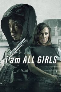 Nonton I Am All Girls (2021) Sub Indo di Lk21 Poster