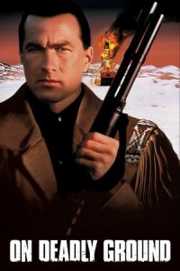 Nonton On Deadly Ground (1994) Sub Indo di Lk21 Poster