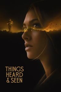 Nonton Things Heard & Seen (2021) Sub Indo di Lk21 Poster