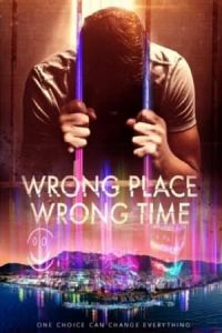 Nonton Wrong Place Wrong Time (2021) Sub Indo di Lk21 Poster